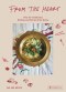 From the Heart – Over 60 Traditional Recipes and Stories from Korea