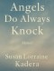 ANGELS DO ALWAYS KNOCK