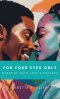 For Your Eyes Only: Words of Faith, Love & Romance
