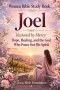 Women Bible Study Book Joel: Restored by Mercy: Hope, Healing, and the God Who Pours Out His Spirit