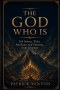 The God Who IS: 365 Names, Titles, Attributes, and Promises from Scripture