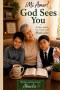 ¡Mi amor! God sees you!: 30 Days of Faith, Life Lessons, and Abuela's Love