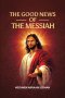 The Good News of the Messiah: To All Nations