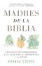 Madres de la Biblia (Mums of the Bible)