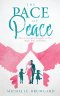 The Pace of Peace: How to Navigate Struggles in Your Body, Soul, and Home