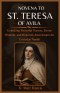 NOVENA TO ST. TERESA OF AVILA: Unlocking Powerful Prayers, Divine Wisdom, and Heavenly Intercession for Everyday Needs