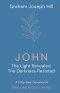 John: The Light Revealed, the Darkness Resisted: A Fifty-Day Devotional