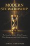 Modern Stewardship: The Complete Guide to Biblical Finance, Time Management and Godly Productivity