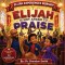 Elijah Is Not Afraid To Praise