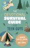 Devotional Survival Guide for Teen Guys