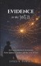 Evidence in the Web: An Unconventional Conversation About Science, Creation, and the Love of God