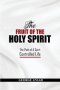 The Fruit Of The Holy Spirit: The Path Of A Spirt Controlled Life