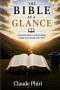 THE BIBLE AT A GLANCE : A Practical Guide to Understanding, Reading and Enjoying God's Word