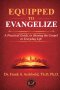 Equipped to Evangelize: A Practical Guide, to Sharing the Gospel in Everyday Life