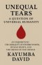 Unequal Tears: A Question of Universal Humanity