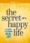 The Secret of a Happy Life
