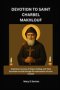 DEVOTION TO SAINT CHARBEL MAKHLOUF: A Spiritual Journey of Hope, Healing, and Total Surrender to God through the Intercession of saint charbel
