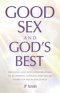 Good Sex and God's Best: Bringing God into Conversations of Relational Longing and Sexual Desire Found in Singleness