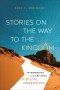 Stories on the Way to the Kingdom