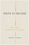 WRITE TO BECOME: The Author's Transformation Guide