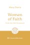 Women of Faith: From the Old Testament