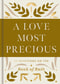 A Love Most Precious: 90 Devotions on the Book of Ruth