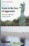 Peace in the Face of Aggression: Responses to Aggression, Invasion, and War