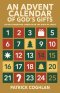 An Advent Calendar of God's Gifts
