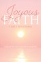 Joyous Faith: A Bible Devotional