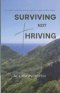 Surviving Not Thriving: A Cliff Note Survival Guide Through the Midst of Life's Chaos.