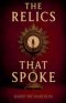 The Relics That Spoke