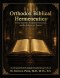 Orthodox Biblical Hermeneutics: Divine Entendre, Scriptural Reverence, and the Pathway to Theosis