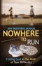 Nowhere to Run: Finding God in the Midst of Your Difficulties