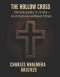 The Hollow Cross: Christianity´s Crisis - Institutions without Christ