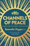Channels of Peace: Using psychology and spirituality to transform your family