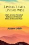 Living Light, Living Wise : Life's Aroma: Tasteful Richness of Wisdom Bites & Personal Fuel