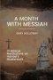 A Month with Messiah: 31 Biblical Meditations on Handel's Masterwork