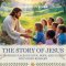 The Story of Jesus: Inspiring Tales of Love, Hope, and Faith for Young Readers