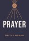 A Short Guide To Prayer
