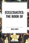 Ecclesiastes: The Book of