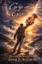 GRIP OF GRACE: When Heaven Reaches Down
