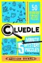 Cluedle - 5 Minute Mystery Puzzles: Agent In Training