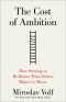 The Cost of Ambition