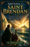 NOVENA TO SAINT BRENDAN: A 9-Day Journey of Faith, Courage, and Trust in God's Guidance Through Life's Unknown Paths