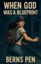When God Was a Blueprint