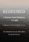 Redeemed: A Journey from Darkness to Light