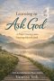 Learning to Ask God: A Prayer Journey into Trusting Jehovah Jireh
