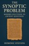 The Synoptic Problem: Modern Solutions to Ancient Questions