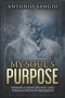 My Soul's Purpose: Missions, Lessons and Past Lives Through Hypnotic Regression