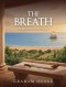 The Breath: mightier than the sword